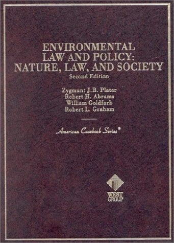 Environmental Law and Policy: A Coursebook on Nature Law and Socierty (American Casebook Series)