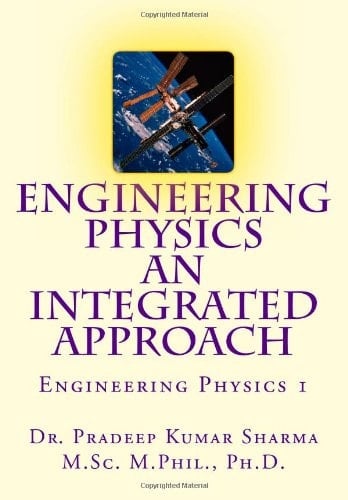 Engineering Physics - an Integrated Approach Engineering Physics 1