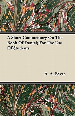 A Short Commentary on the Book of Daniel; for the Use of Students