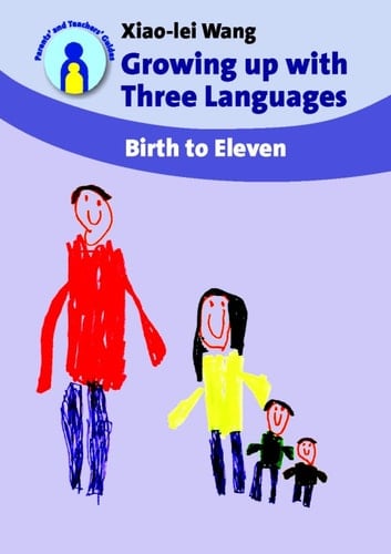 Growing up with Three Languages Birth to Eleven