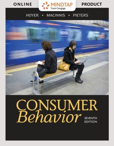 MindTap Marketing for Hoyer/MacInnis/Pieters/Close-Scheinbaum's Consumer Behavior