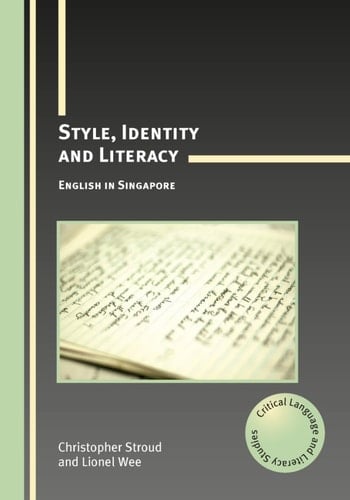 Style, Identity and Literacy English in Singapore