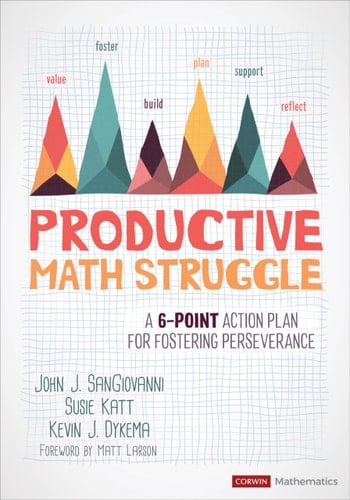 Productive Math Struggle A 6-Point Action Plan for Fostering Perseverance