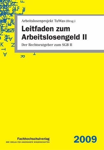 Leitfaden zum Arbeitslosengeld II der Rechtsratgeber zum SGB II
