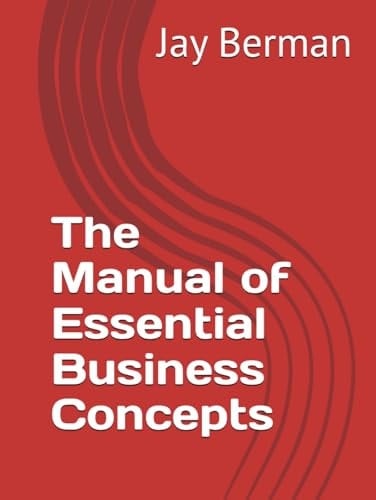 The Manual of Essential Business Concepts