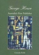 George Howe Australia's First Publisher