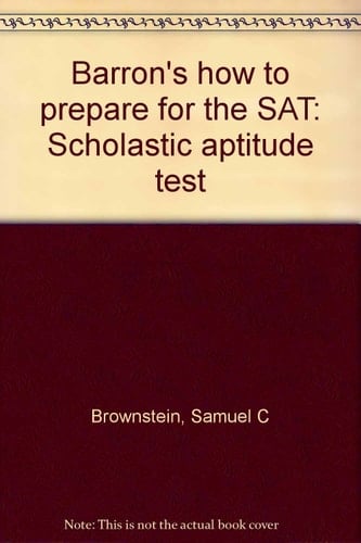 Barron's how to Prepare for the SAT Scholastic Aptitude Test