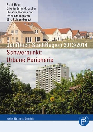 Jahrbuch StadtRegion 2013/2014 Schwerpunkt: Urbane Peripherie