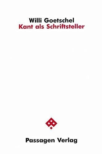 Kant als Schriftsteller (Passagen Philosophie) (German Edition)