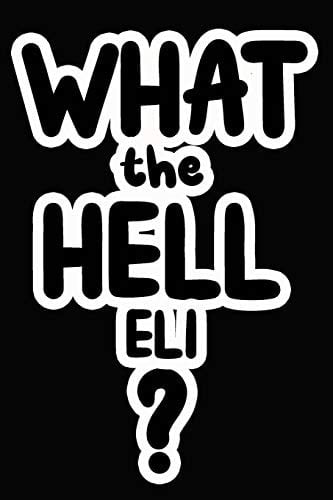 What the Hell Eli? College Ruled Composition Book