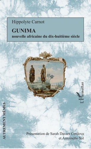 Gunima Nouvelle africaine du dix-huitième siècle