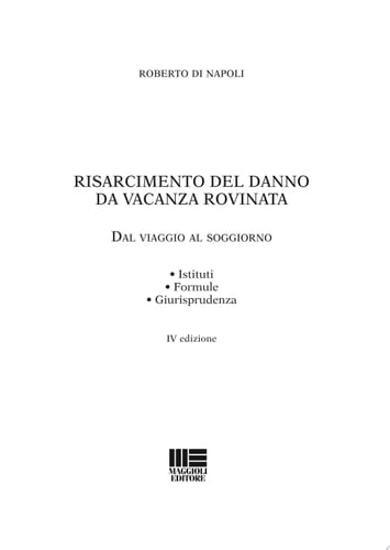 Risarcimento del danno da vacanza rovinata. Con CD-ROM