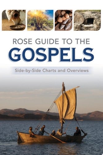 Book: Rose Guide to the Gospels Side-By-Side Charts and Overviews