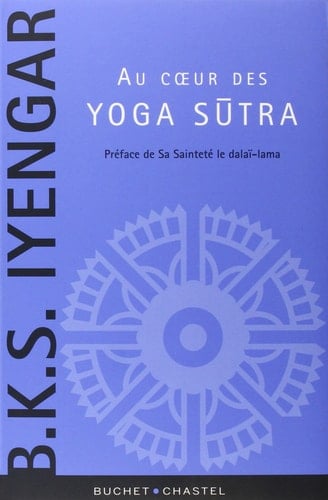 Le coeur des "Yoga sūtra" le guide de référence sur la philosophie du yoga