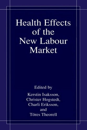 Health Effects of the New Labour Market