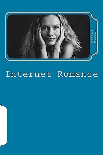 Romance on the Internet Internet Romance