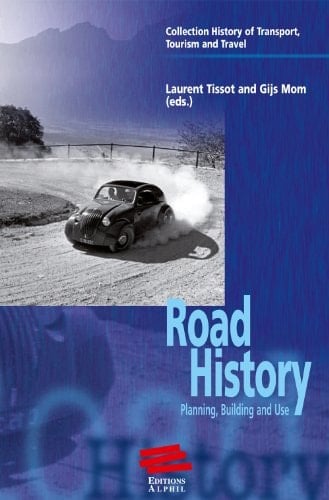 Road History Planning, Building and Use