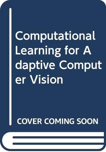 Computational Learning for Adaptive Computer Vision