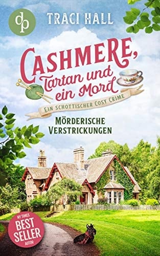 Mörderische Verstrickungen: Ein schottischer Cosy Crime (Cashmere, Tartan und ein Mord 1) (German Edition)