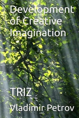 Development of Creative Imagination: TRIZ