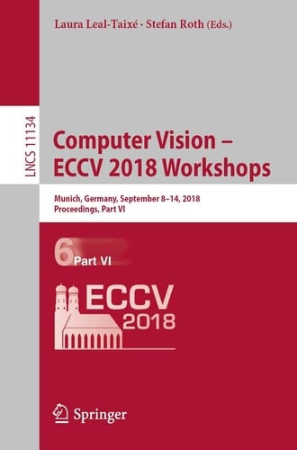Computer Vision – ECCV 2018 Workshops Munich, Germany, September 8-14, 2018, Proceedings, Part VI