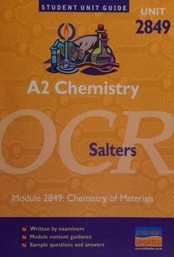 A2 Chemistry Unit 2849 Module 2849 : Chemistry of Materials