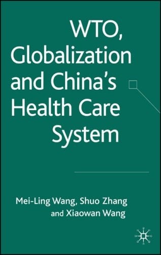 WTO, Globalization and China's Health Care System