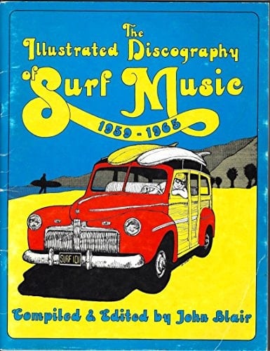 The illustrated discography of surf music, 1959-1965