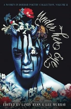 Under Her Eye A Women in Horror Poetry Showcase, Vol. II