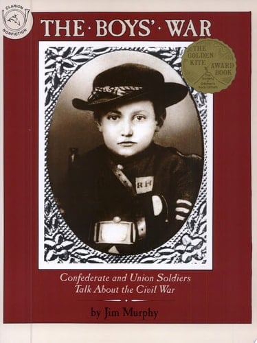 The Boys' War Confederate and Union Soldiers Talk about the Civil War