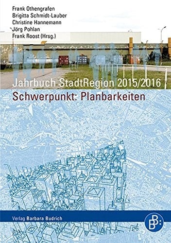Schwerpunkt: Planbarkeiten Herausforderungen und Dynamiken räumlicher Planung