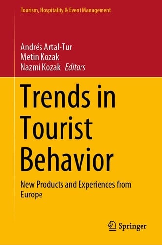 Trends in Tourist Behavior New Products and Experiences from Europe