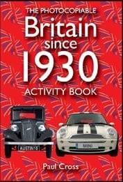 The photocopiable Britain since 1930 : activity book