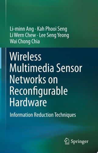 Wireless Multimedia Sensor Networks on Reconfigurable Hardware