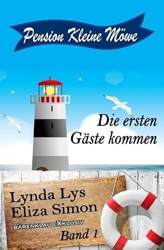 Pension Kleine Möwe Band 1: Die ersten Gäste kommen