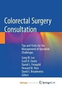 Colorectal Surgery Consultation Tips and Tricks for the Management of Operative Challenges
