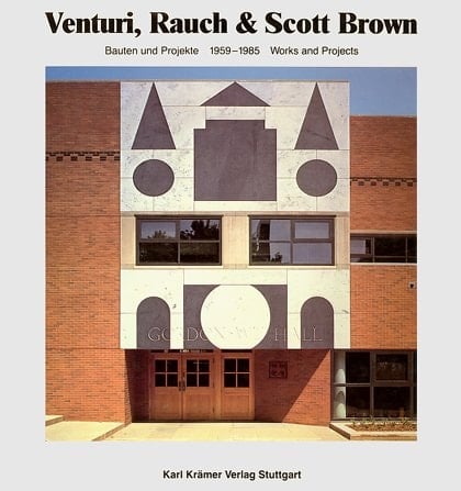 Venturi, Rauch & Scott Brown; 1959-1985 works and projects