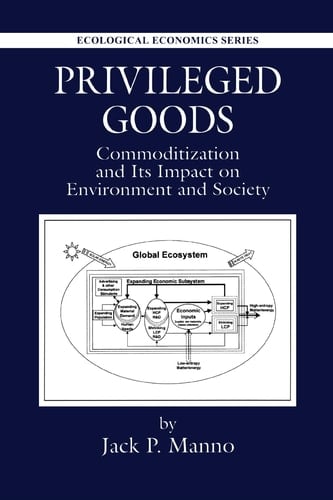 Privileged Goods Commoditization and Its Impact on Environment and Society
