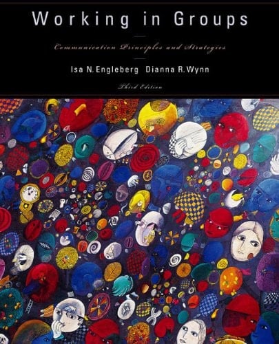 Working in Groups Communication Principles and Strategies