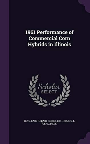 1961 Performance of Commercial Corn Hybrids in Illinois