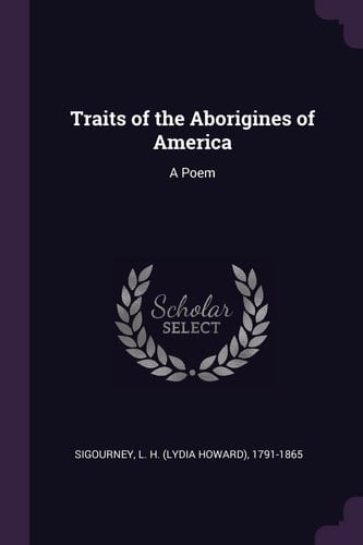 Traits of the Aborigines of America A Poem