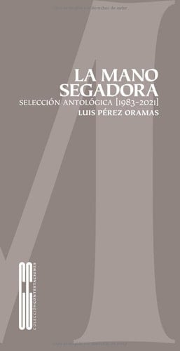 La mano segadora selección antológica [1983-2021]