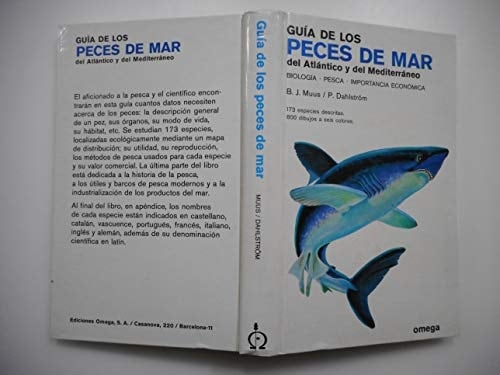 Guía de Los Peces de Mar Del Atlántico y Del Mediterráneo: Biología. Pesca. Importancia Económica