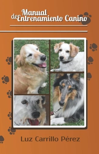 Manual de Entrenamiento Canino (Spanish Edition)