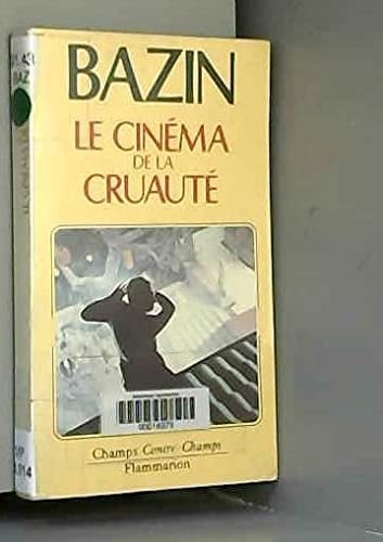 Le Cinéma de la cruauté (Champs (502))