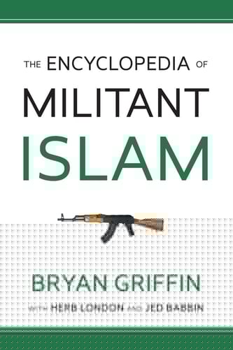 The Encyclopedia of Militant Islam