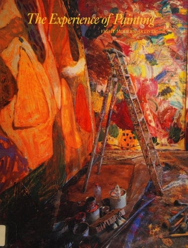 The Experience of painting: Eight modern artists
