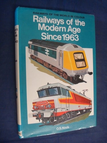 Railways of the Modern Age Since 1963