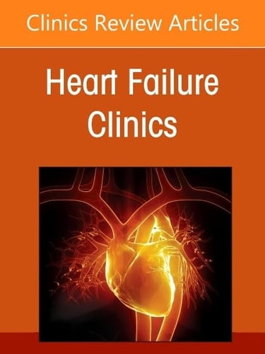 The Evolving Landscape of Hypertrophic Cardiomyopathy, an Issue of Heart Failure Clinics