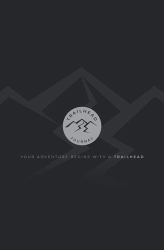 Trailhead Journal Your Adventure Begins with a Trailhead / Black